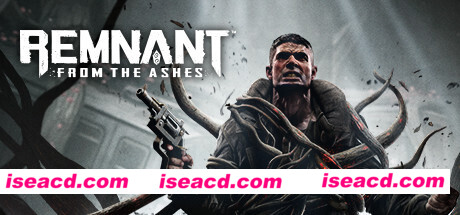 遗迹：灰烬重生/废墟灰烬/Remnant: From the Ashes