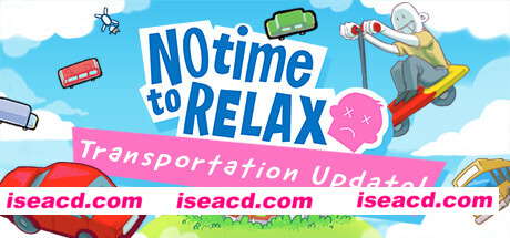 没时间放松/No Time to Relax（v1.2.1）