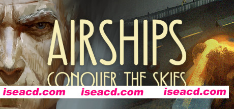 飞艇：征服天空/Airships: Conquer the Skies