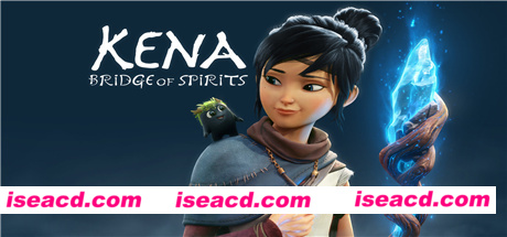 凯娜:精神之桥/Kena: Bridge of Spirits(v1.10)