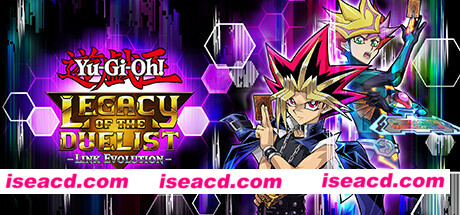 游戏王：决斗者遗产链接进化/Yu-Gi-Oh! Legacy of The Duelist – Link Evolution –