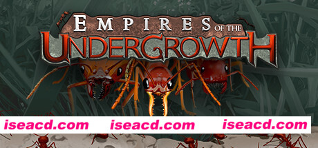 地下蚁国/Empires of the Undergrowth（v0.3011）