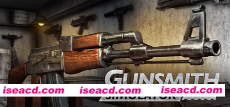 枪 匠 模拟器 Gunsmith.Simulator.v1.0.5 官方中文