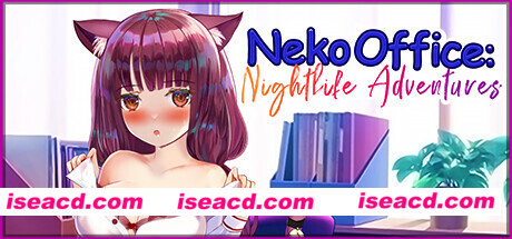 猫办公室夜生活冒险/Neko Office: Nightlife Adventures（Build.10954970）