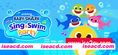 鲨鱼宝宝：唱歌游泳派对/Baby Shark Sing & Swim Party