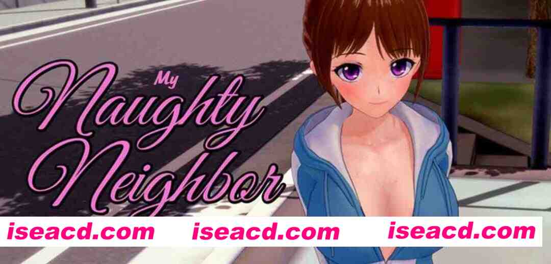 【日系SLG/AI汉化/3D】我的淘气邻居1.1 AI汉化版【PC+安卓/0.5G/更新】My Naughty Neighbor [v1.1]